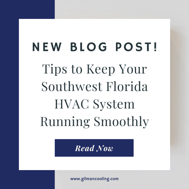 Tips to Keep Your Southwest Florida HVAC System Running Smoothly Tips to Keep Your Southwest Florida HVAC System Running Smoothly