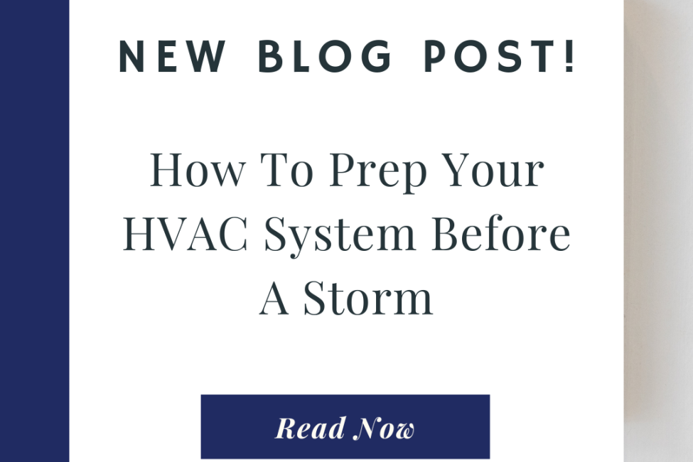 How To Prep Your HVAC System Before A Storm How To Prep Your HVAC System Before A Storm