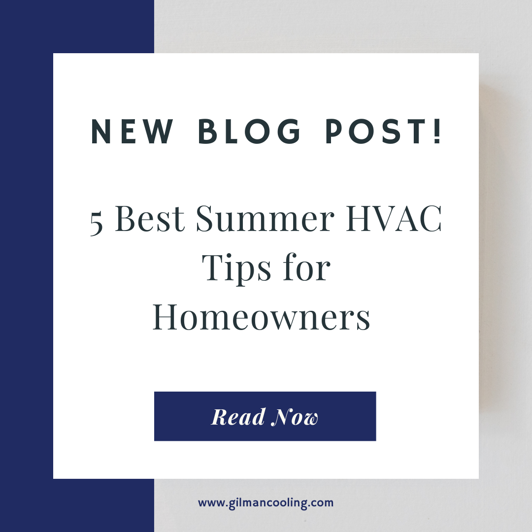 Gilman Cooling-3 5 Best Summer HVAC Tips for Homeowners