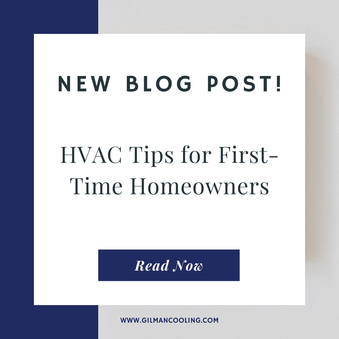 Gilman Cooling-2 HVAC Tips for First-Time Homeowners