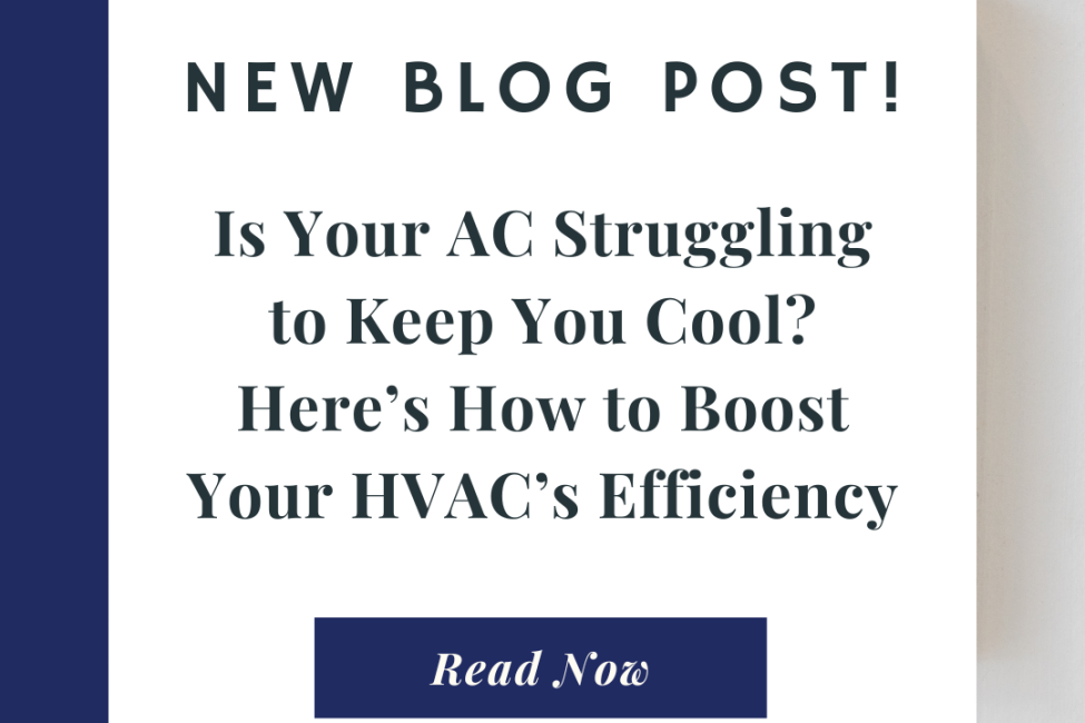 Gilman Cooling-2 Is Your AC Struggling to Keep You Cool? Here’s How to Boost Your HVAC’s Efficiency